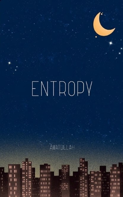 entropy, Amatullah - Paperback - 9789373148021