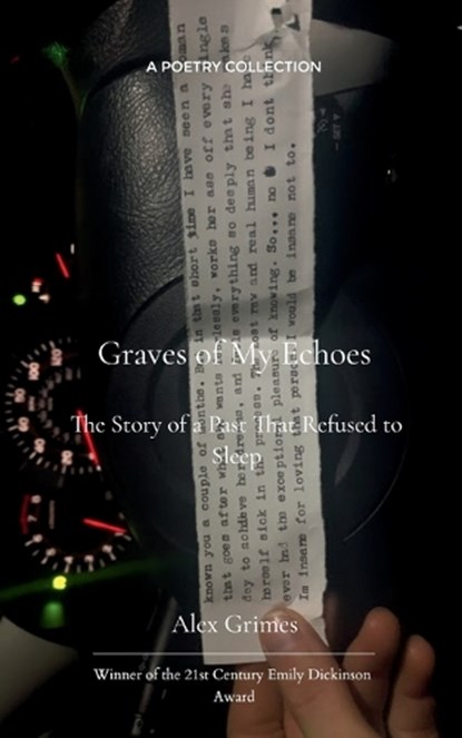 Graves of My Echos The Story of a Past That Refused to Sleep, Alex Grimes - Paperback - 9789373149196
