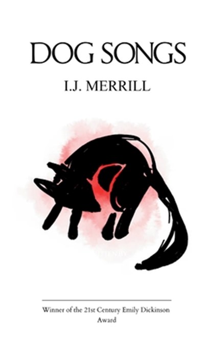 Dog Songs, I. J. Merrill - Paperback - 9789373149226