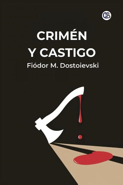 Crimen Y Castigo, Fiódor M. Dostoievski - Paperback - 9789373680347