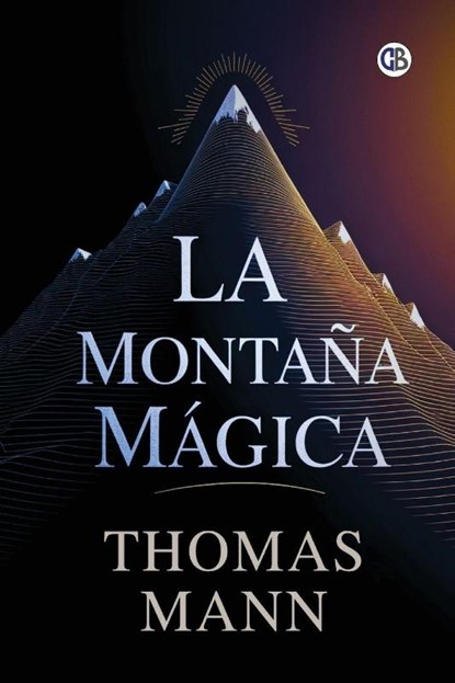 La Montaña Mágica, Thomas Mann - Paperback - 9789373683935