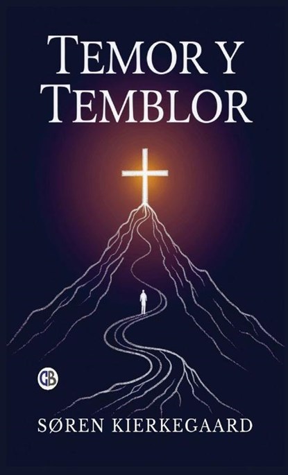 Temor y Temblor (Spanish Edition), Søren Kierkegaard - Gebonden - 9789373687148