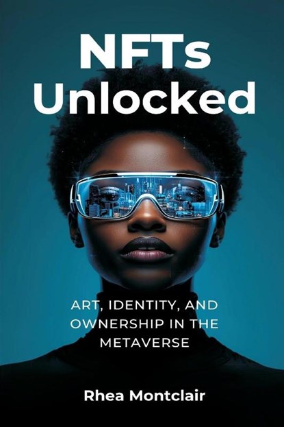 NFTs Unlocked, Rhea Montclairn - Paperback - 9789374590720