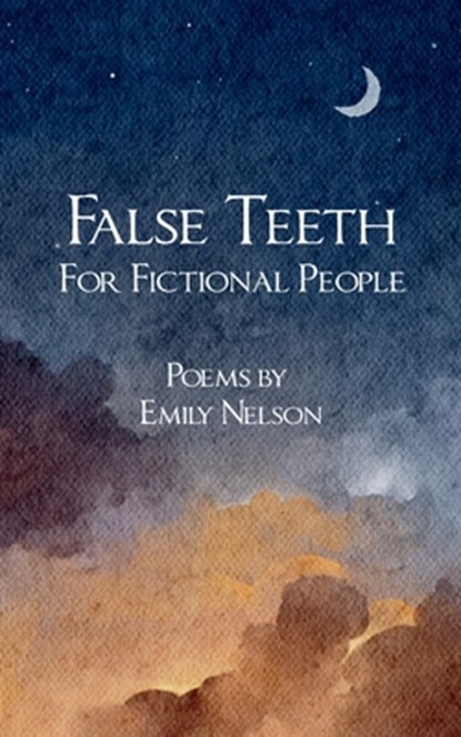 False Teeth For Fictional People, Emily Nelson - Paperback - 9789375101444
