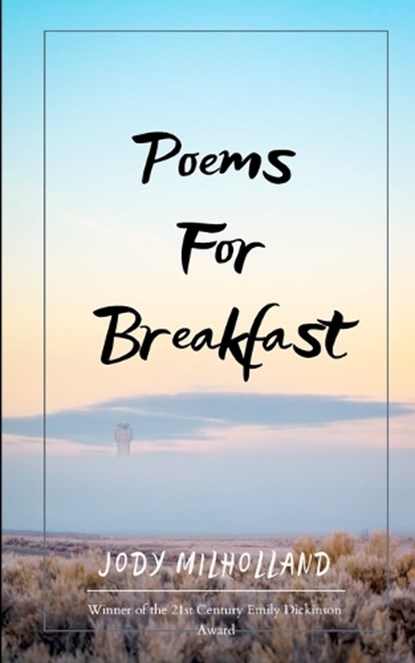 Poems For Breakfast, Jody Milholland - Paperback - 9789375273691