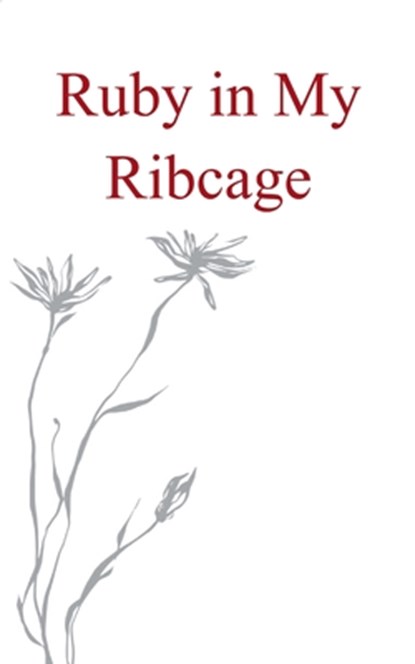 Ruby in my Ribcage Poems on grief, girlhood, and comfortability with the pain that comes with growth., Faith Bennett - Paperback - 9789375274445