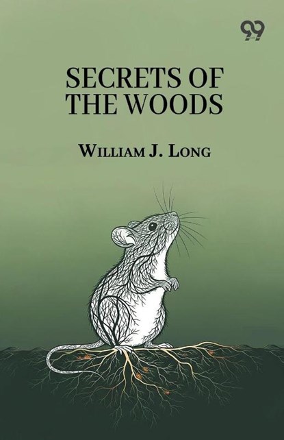 Secrets Of The Woods, William J. Long - Paperback - 9789375559108