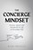 The Concierge Mindset, Kian Orvelle - Paperback - 9789376551989