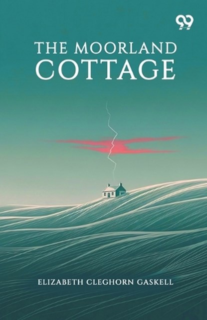 The Moorland Cottage, Elizabeth Cleghorn Gaskell - Paperback - 9789376801664