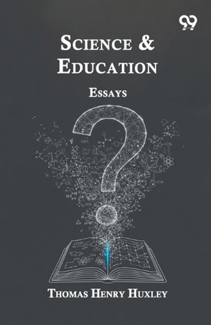 Science & Education, Thomas Henry Huxley - Paperback - 9789376805099
