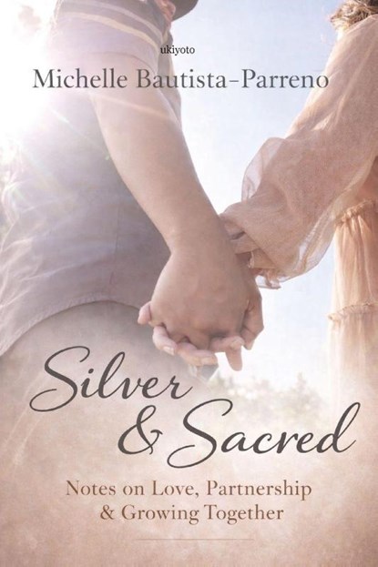 Silver & Sacred, Michelle Bautista-Parreno - Paperback - 9789377521097