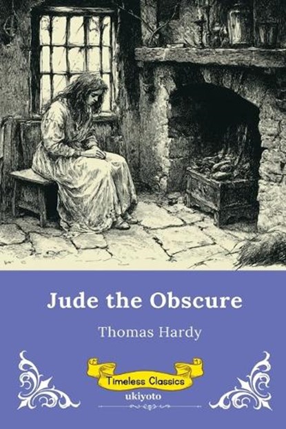 Jude the Obscure Timeless Classics, Thomas Hardy - Paperback - 9789377528409