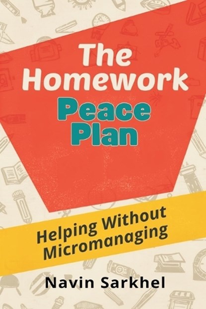 The Homework Peace Plan, Navin Sarkhel - Paperback - 9789377789657