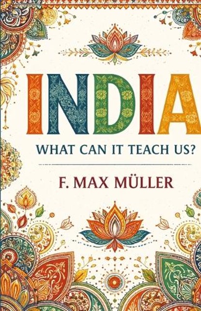 India, F Max Müller - Paperback - 9789378640858