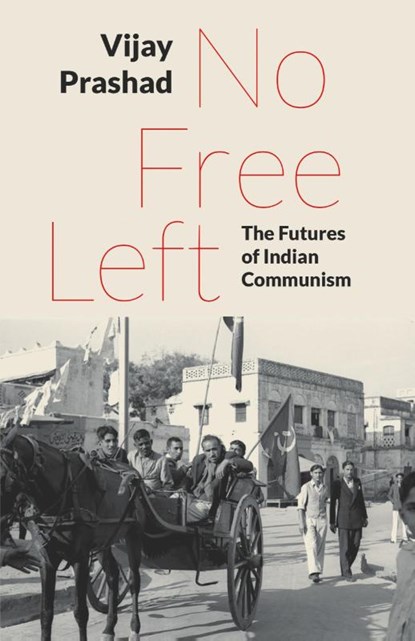 No Free Left, Vijay Prashad - Paperback - 9789380118277