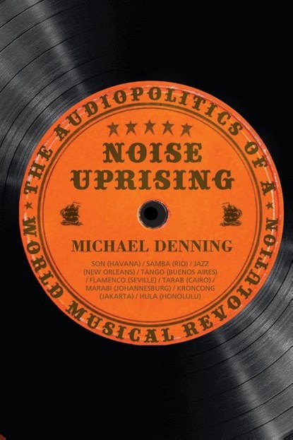 Noise Uprising, Michael Denning - Paperback - 9789380118321