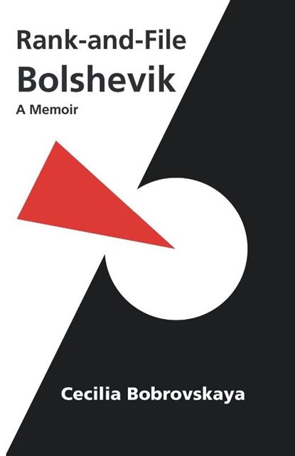 Rank-and-File Bolshevik, Cecilia Bobrovskaya - Paperback - 9789380118574