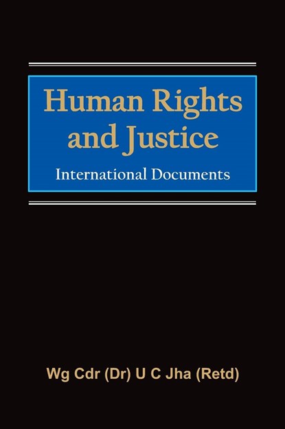 Human Rights and Justice, Dr. U. C. Jha - Gebonden - 9789380177328