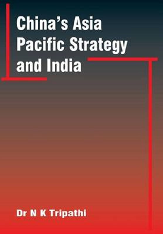 China'S Asia-Pacific Strategy and India