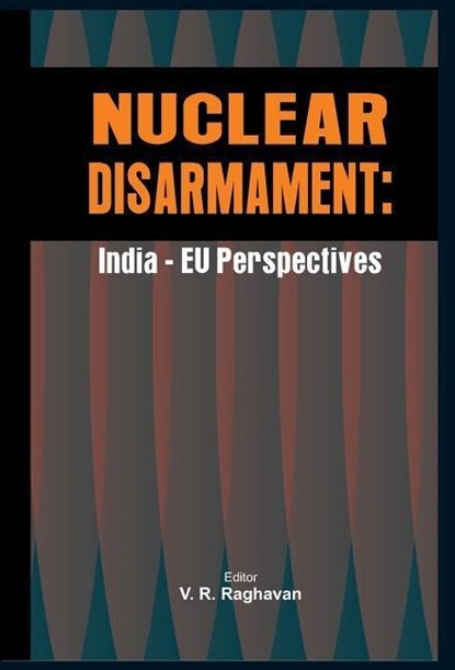 Nuclear Disarmament, V. R. Raghavan - Gebonden - 9789380177441