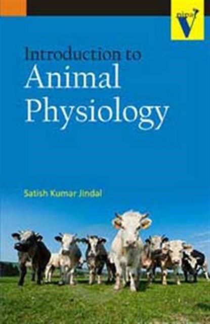 Introduction to Animal Physiology, Satish Kumar Jindal - Gebonden - 9789380235332