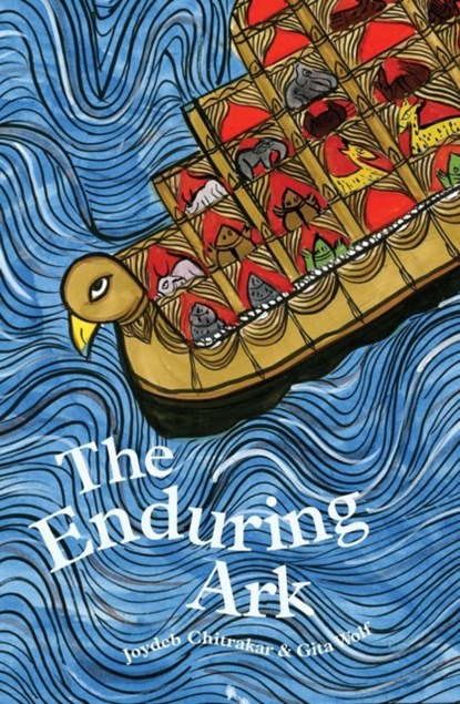 The Enduring Ark, Gita Wolf & Joydeb Chitra - Gebonden - 9789380340180