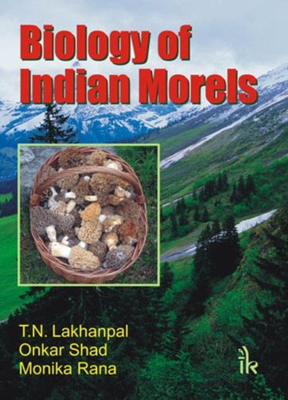 Biology of Indian Morels, T. N. Lakhanpal ; Onkar Shad ; Monika Rana - Gebonden - 9789380578248