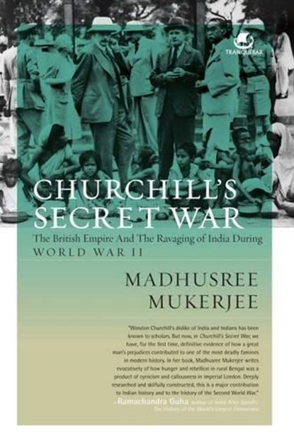 Churchill's Secret War, Madhusree Mukerjee - Paperback - 9789380658476