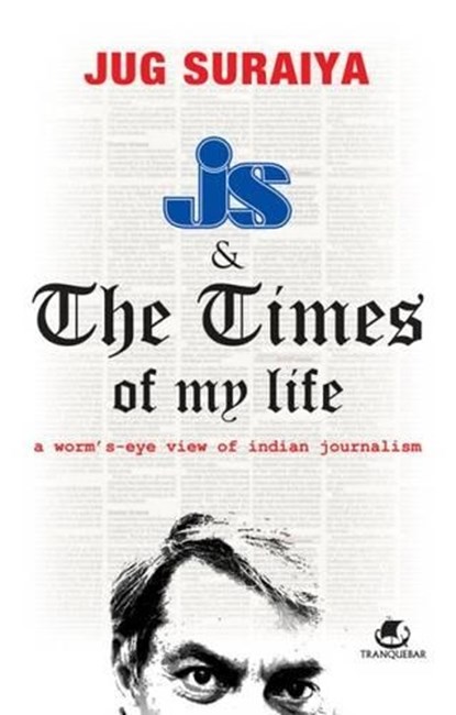 JS & the Times of My Life, Jug Suraiya - Gebonden - 9789380658759