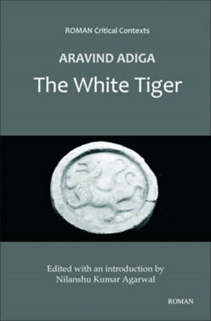 Arvind Adiga's "The White Tiger", AGARWAL,  Nilanshu Kumar - Gebonden - 9789380905341