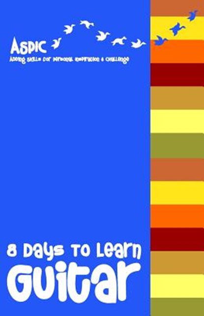 8 Days To Learn Guitar, Leadstart Publishing Pvt Ltd - Paperback - 9789381115770