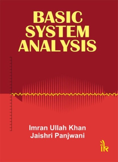 Basic System Analysis, I. U. Khan ; Jaishri Panjwani - Paperback - 9789381141168