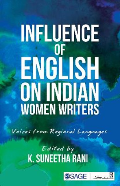 Influence of English on Indian Women Writers: Voices from Regional Languages, Rani - Paperback - 9789381345153