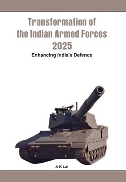 Transformation of the Indian Armed Forces 2025, A. K. Lal - Gebonden - 9789381411131