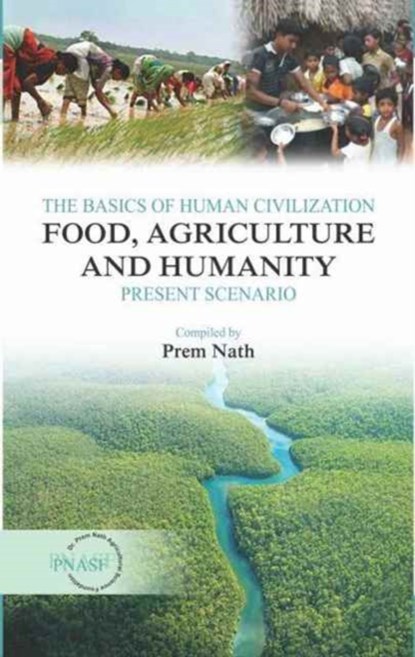 The Basics of Human Civilization: Food, Agriculture and Humanity: Vol.01, Prem Nath - Gebonden - 9789381450734