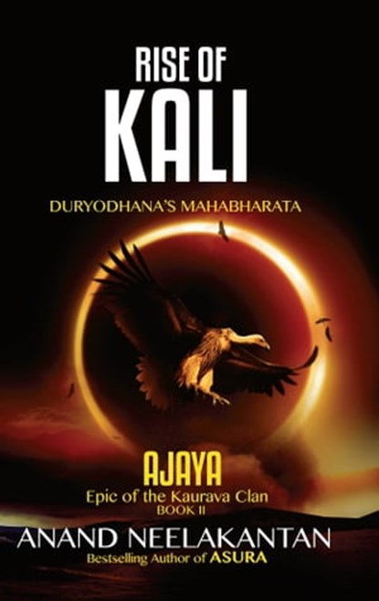 Ajaya: Rise of Kali, Anand Neelakantan - Ebook - 9789381576045