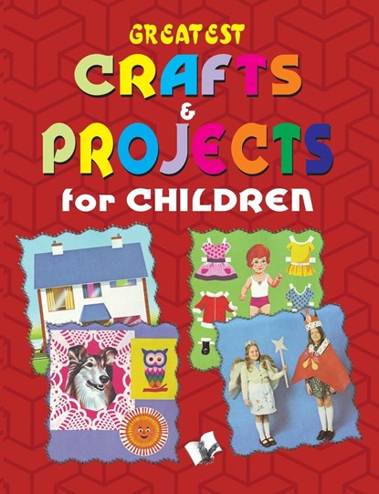Greatest Crafts & Projects for Children, Vikas Khatri - Paperback - 9789381588321