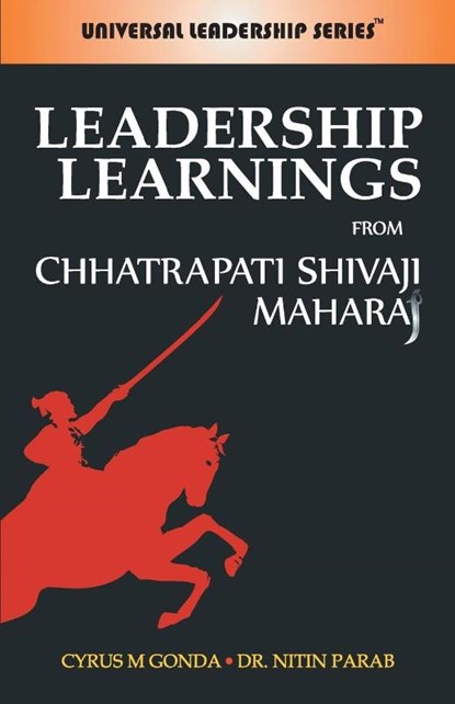 Leadership Learning from Chhatrapati Shivaji Maharaj, Cyrus Gonda & Nitin Parab - Paperback - 9789381860618