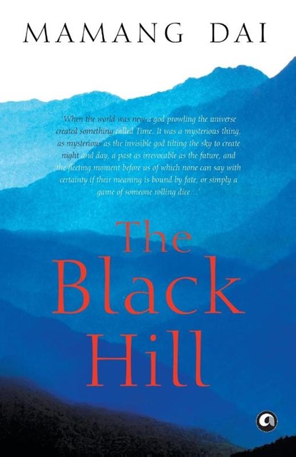 THE BLACK HILL, Mamang Dai - Paperback - 9789382277231