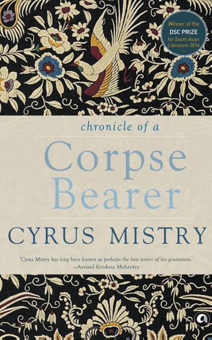 Chronicle of a Corpse Bearer, Cyrus Mistry - Paperback - 9789382277354