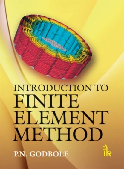 Introduction to Finite Element Methods, P. N. Godbole - Paperback - 9789382332206