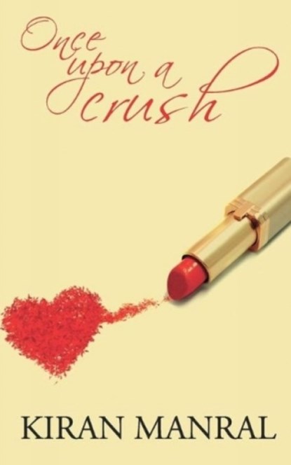 Once Upon a Crush, Kiran Manral - Paperback - 9789382473916