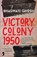 Victory Colony, 1950, GHOSH,  Bhaswati - Paperback - 9789382579663