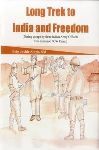 Long Trek to Freedom, Jasbir Singh - Gebonden - 9789382652250