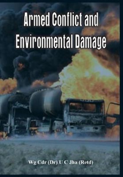 Armed Conflict and Environmental Damage, Dr. U. C. Jha - Gebonden - 9789382652779