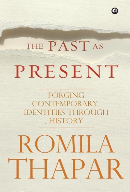 Past as Present, Romila Thapar - Gebonden - 9789383064014