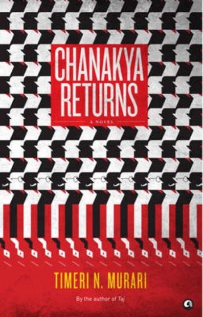 Chanakya Returns, Timeri N. Murari - Gebonden - 9789383064021
