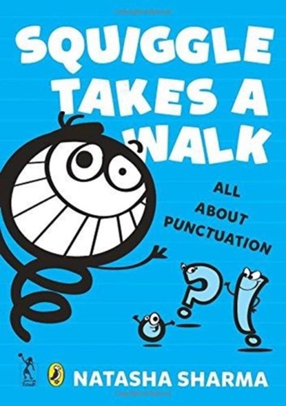 Squiggle takes a walk, Natasha Sharma - Paperback - 9789383074013