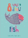 8 ways to draw fish | Luisa Martelo with Variou | 