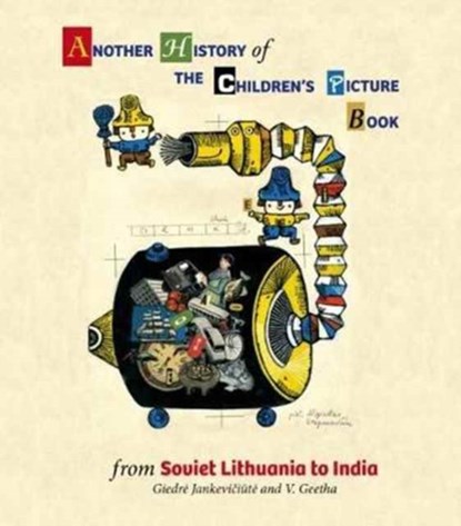 Another History of The Children's Picture Book: from Soviet Lithu, Giedre Jankeviciute and V - Gebonden - 9789383145454